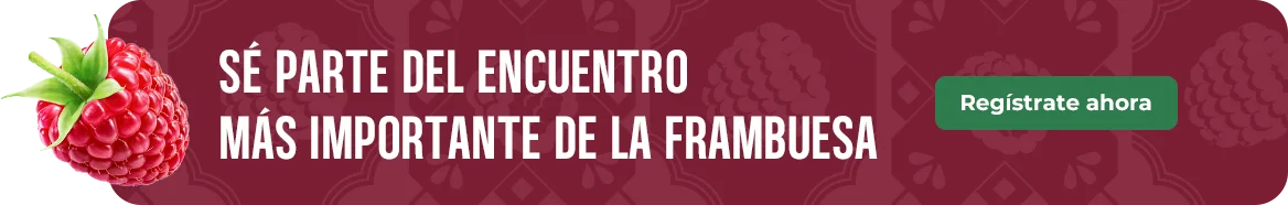 SÉ PARTE DEL ENCUENTRO MÁS IMPORTANTE DE LA FRAMBUESA